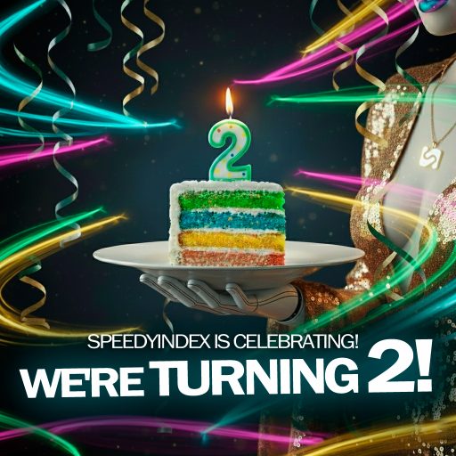 SpeedyIndex is turning 2, and we're doing a +20% bonus (code WEARE2YO)